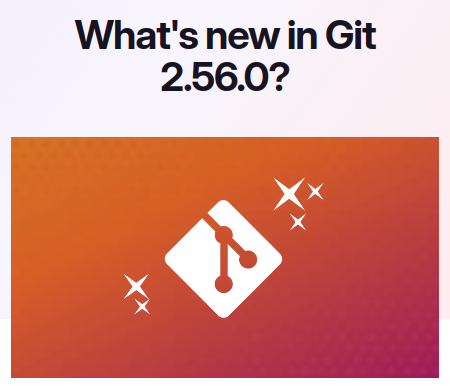 Новости Git 2.56.0
