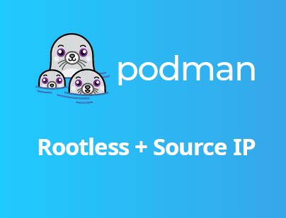 Rootless Podman и исходные IP адреса